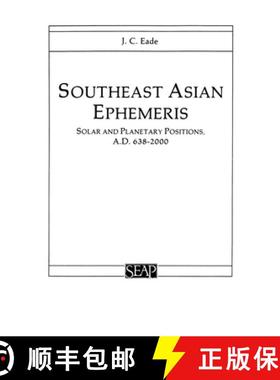 【3-4周达】Southeast Asian Ephemeris: Solar and Planetary Positions, A.D. 638–2000 [9780877277040]