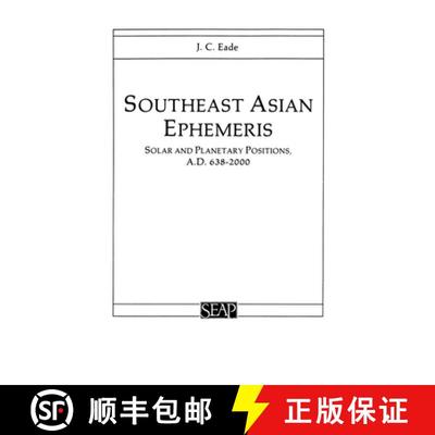 【3-4周达】Southeast Asian Ephemeris: Solar and Planetary Positions, A.D. 638–2000 [9780877277040]