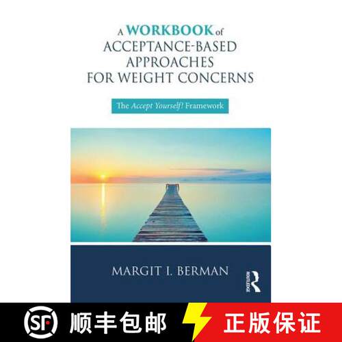 【3-4周达】A Workbook of Acceptance-Based Approaches for Weight Concerns : The Accept Yourself! Frame... [9781138068780]