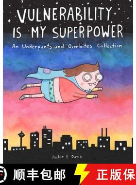 【3-4周达】Vulnerability Is My Superpower: An Underpants and Overbites Collection [9781524865085]