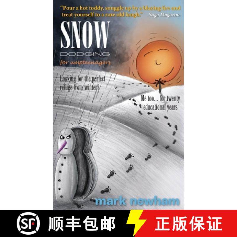 预订 Snow-Dodging for Umpteenagers: Looking for the perfect refuge from winter? Me too... for twenty ... [9781739649807]