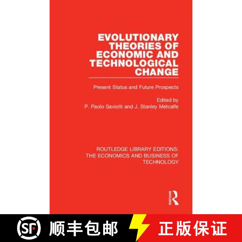 【3-4周达】Evolutionary Theories of Economic and Technological Change: Present Status and Future Pros... [9780815356592]