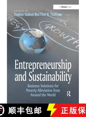 【3-4周达】Entrepreneurship and Sustainability: Business Solutions for Poverty Alleviation from Aroun... [9781409428732]