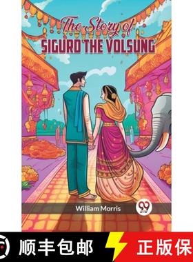 预订 The Story of Sigurd the Volsung (Edition2023) [9789360461478]