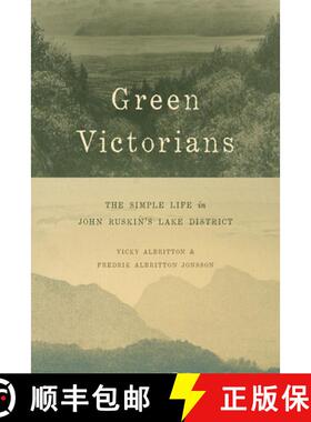 【3-4周达】Green Victorians: The Simple Life in John Ruskin's Lake District [9780226339986]