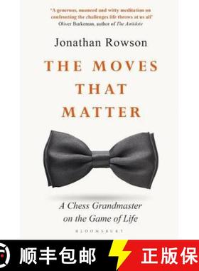 【3-4周达】Moves that Matter: A Chess Grandmaster on the Game of Life [9781526603876]
