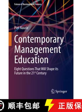 【3-4周达】Contemporary Management Education : Eight Questions That Will Shape its Future in the 21st... [9783030877774]