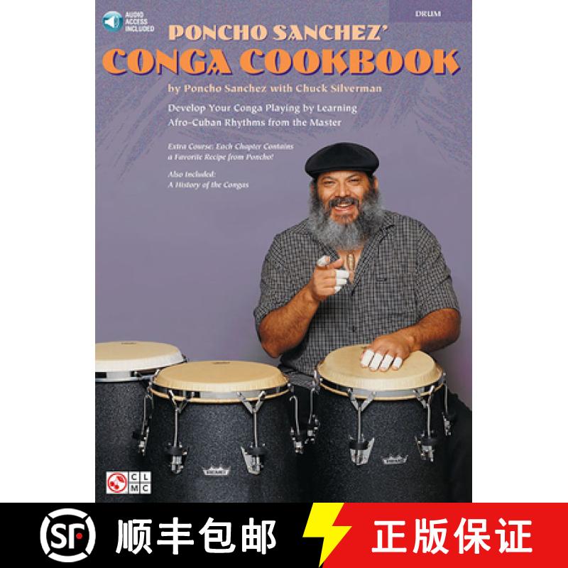 【3-4周达】Poncho Sanchez' Conga Cookbook: Develop Your Conga Playing by Learning Afro-Cuban Rhythms ... [9781575603636]
