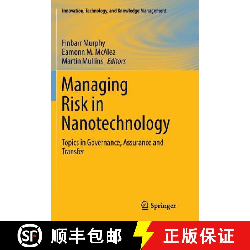 【3-4周达】Managing Risk in Nanotechnology : Topics in Governance, Assurance and Transfer [9783319812748]