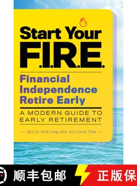 预订 Start Your F.I.R.E. (Financial Independence Retire Early): A Modern Guide to Early Retirement [9781646113989]