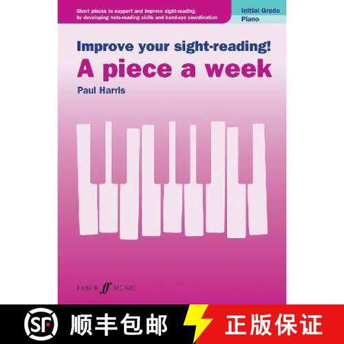 【3-4周达】Improve your sight-reading! A piece a week Piano Initial Grade [9780571541850]