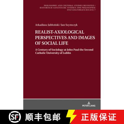 【3-4周达】精装 REALIST-AXIOLOGICAL PERSPECTIVES AND IMAGES OF SOCIAL LIFE.: A Century of Sociology a... [9783631827017]