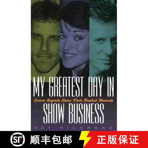 【3-4周达】My Greatest Day in Show Business : Screen Legends Share Their Fondest Moments [9780878332243]