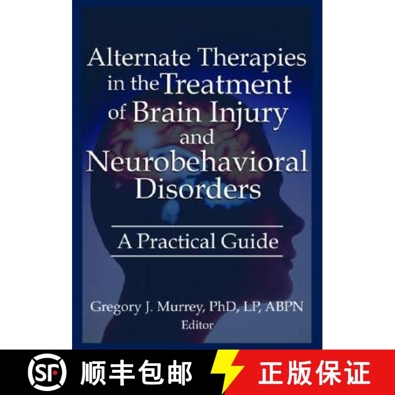 【3-4周达】Alternate Therapies in the Treatment of Brain Injury and Neurobehavioral Disorders: A Prac... [9780789021359]
