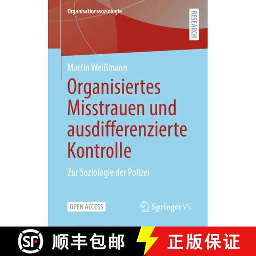 【3-4周达】Organisiertes Misstrauen und ausdifferenzierte Kontrolle : Zur Soziologie der Polizei (1. ... [9783658392260]