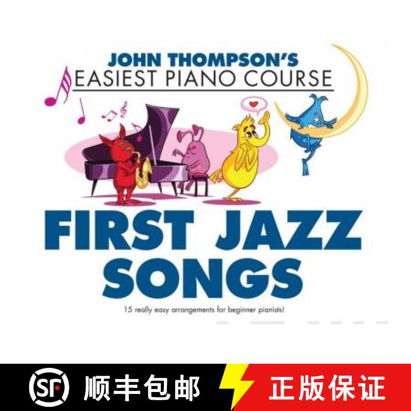 【2-3周达】John Thompson's Easiest Piano Course: First Jazz Songs [9781785585302]