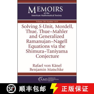 【3-4周达】Solving $S$-Unit, Mordell, Thue, Thue--Mahler and Generalized Ramanujan--Nagell Equations ... [9781470464165]