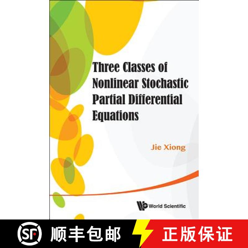 【3-4周达】Three Classes of Nonlinear Stochastic Partial Differential Equations [9789814452359]