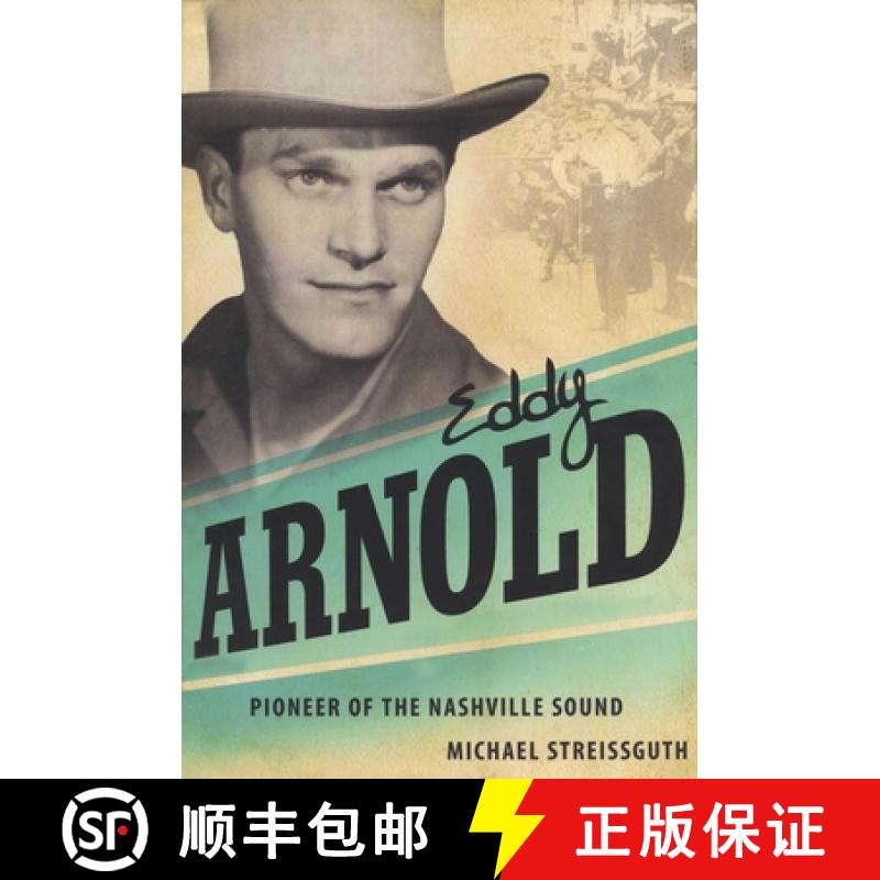 预订 Eddy Arnold: Pioneer of the Nashville Sound [9781604732696]