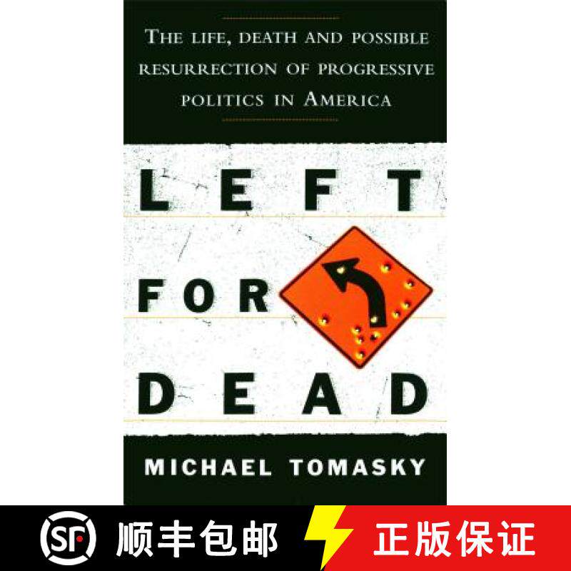 【3-4周达】Left for Dead : The Life, Death, and Possible Resurrection of Progressive Politics in America [9781476766942]