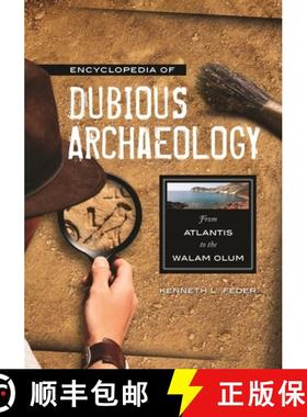 预订 Encyclopedia of Dubious Archaeology: From Atlantis to the Walam Olum [9780313379185]