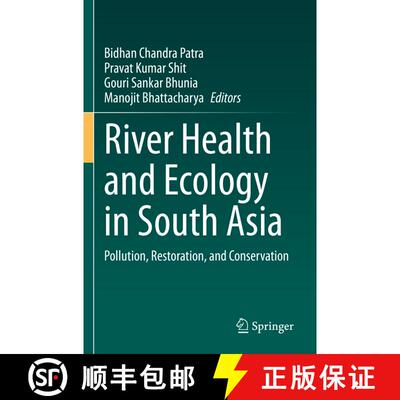 【3-4周达】River Health and Ecology in South Asia : Pollution, Restoration, and Conservation [9783030835552]