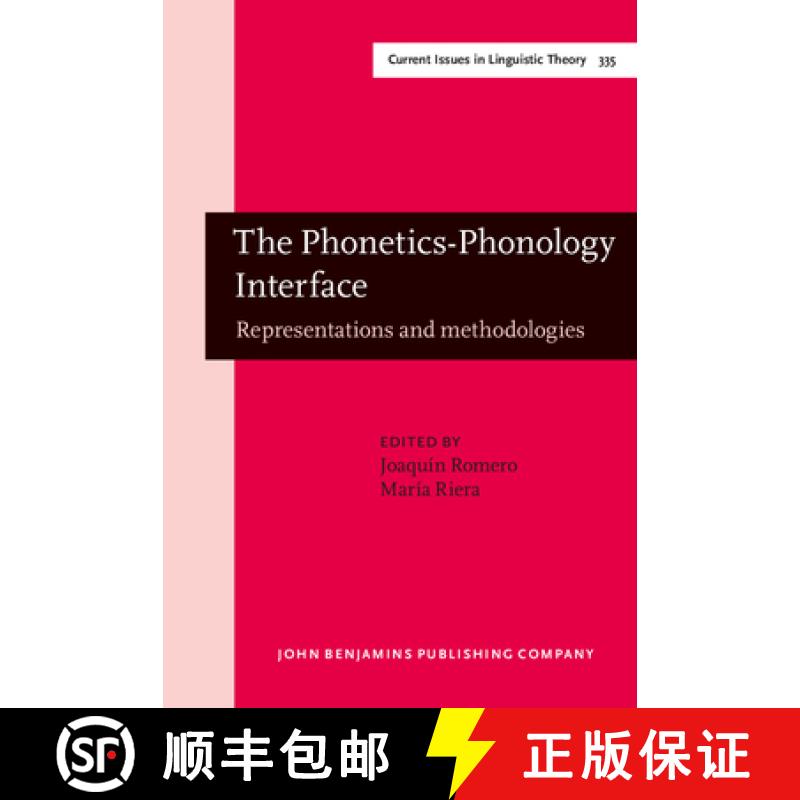 【2-3周达】Phonetics-Phonology Interface: Representations and methodologies [9789027248541]