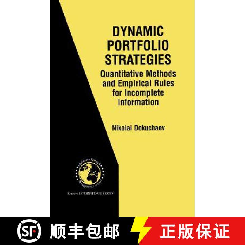 【3-4周达】Dynamic Portfolio Strategies: quantitative methods and empirical rules for incomplete info... [9781461353058]