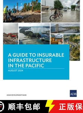【3-4周达】A Guide to Insurable Infrastructure in the Pacific [9789292708498]