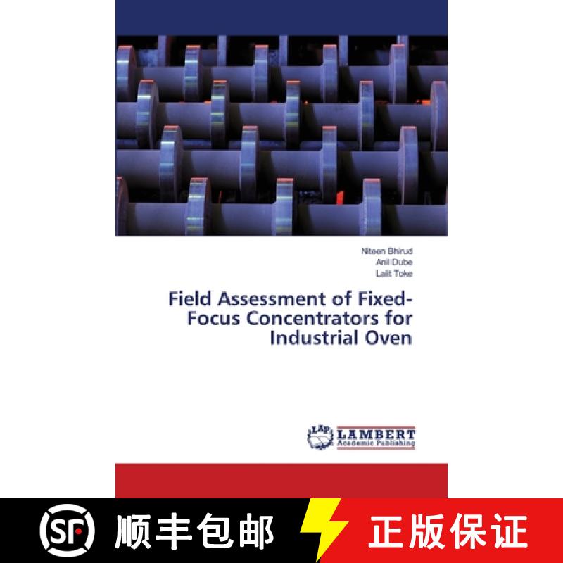 预订 Field Assessment of Fixed-Focus Concentrators for Industrial Oven [9786202917308]