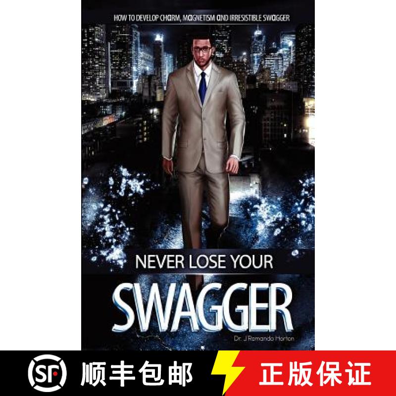 预订 Never Lose Your Swagger: How To Become A Better Man [9780615627991]