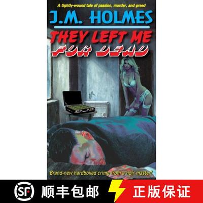 【3-4周达】They Left Me For DEAD: A Hardboiled Noir Crime Thriller [9781956784053]