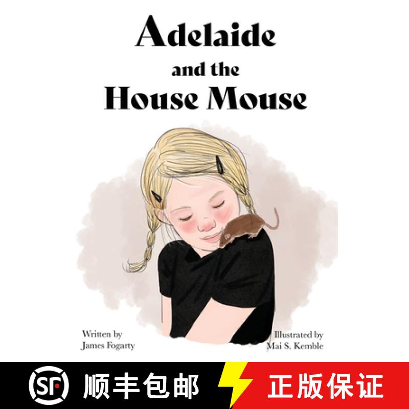 【2-3周达】Adelaide and the House Mouse [9781737108986]
