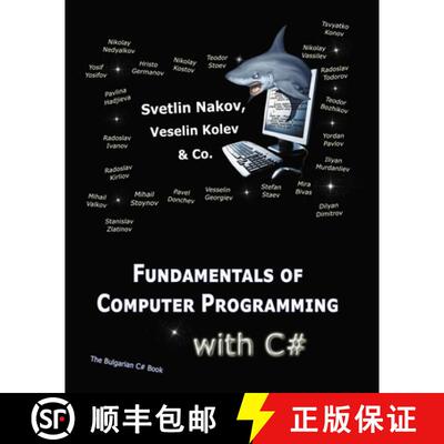 【3-4周达】Fundamentals of Computer Programming with C#: Programming Principles, Object-Oriented Prog... [9789544007737]