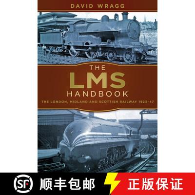 【3-4周达】The Lms Handbook: The London, Midland and Scottish Railway 1923-47 [9780750967518]