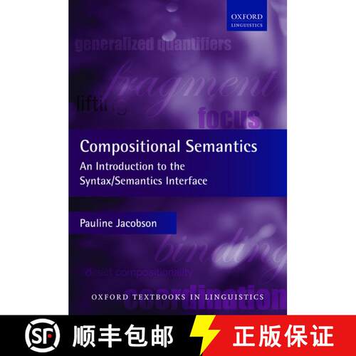 【3-4周达】成分语义学-句法/语义学入门介绍 Compositional Semantics: An Introduction to the Syntax/Sema... [9780199677153]