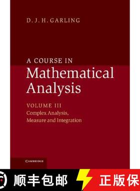 【3-4周达】Course in Mathematical Analysis: - Complex Analysis, Measure and Integration [9781107032040]