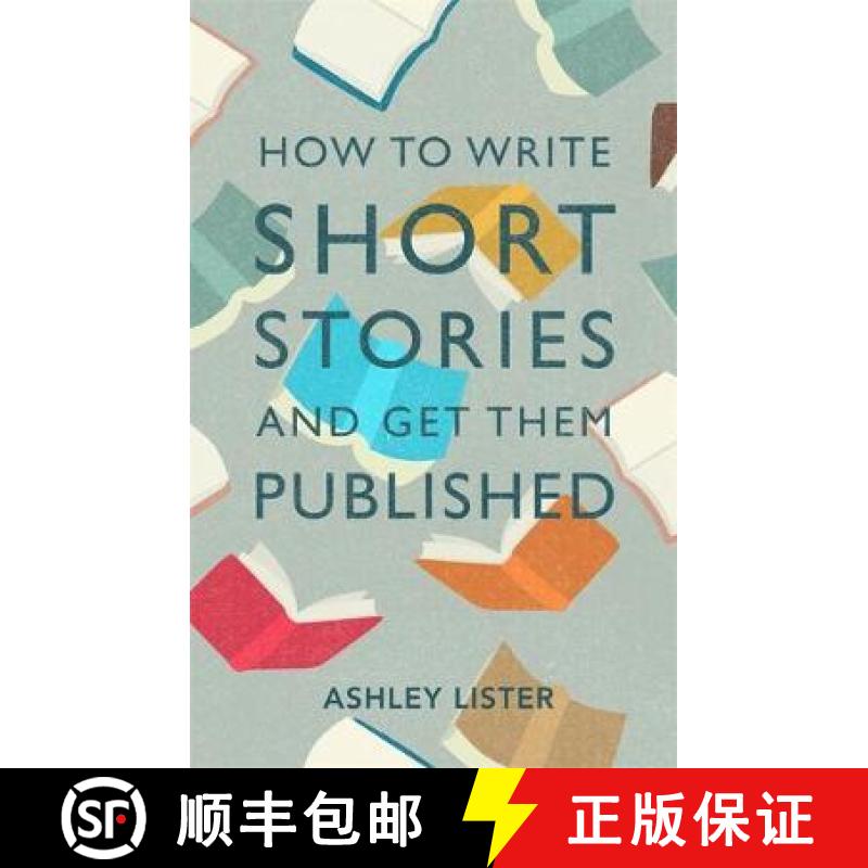 【3-4周达】How to Write Short Stories and Get Them Published [9781472143785]