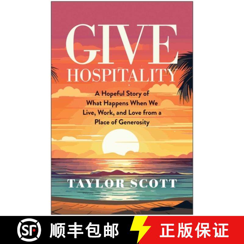 【3-4周达】Give Hospitality: A Hopeful Story of What Happens When We Live, Work, and Love from a Plac... [9781637747001]