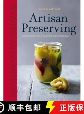 【3-4周达】Artisan Preserving: Over 100 recipes for jams, chutneys and relishes, pickles, sauces and ... [9781848991958]