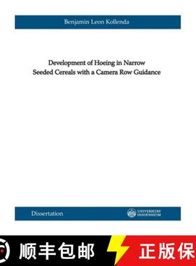 【3-4周达】Development of Hoeing in Narrow Seeded Cereals with a Camera Row Guidance [9783736971691]