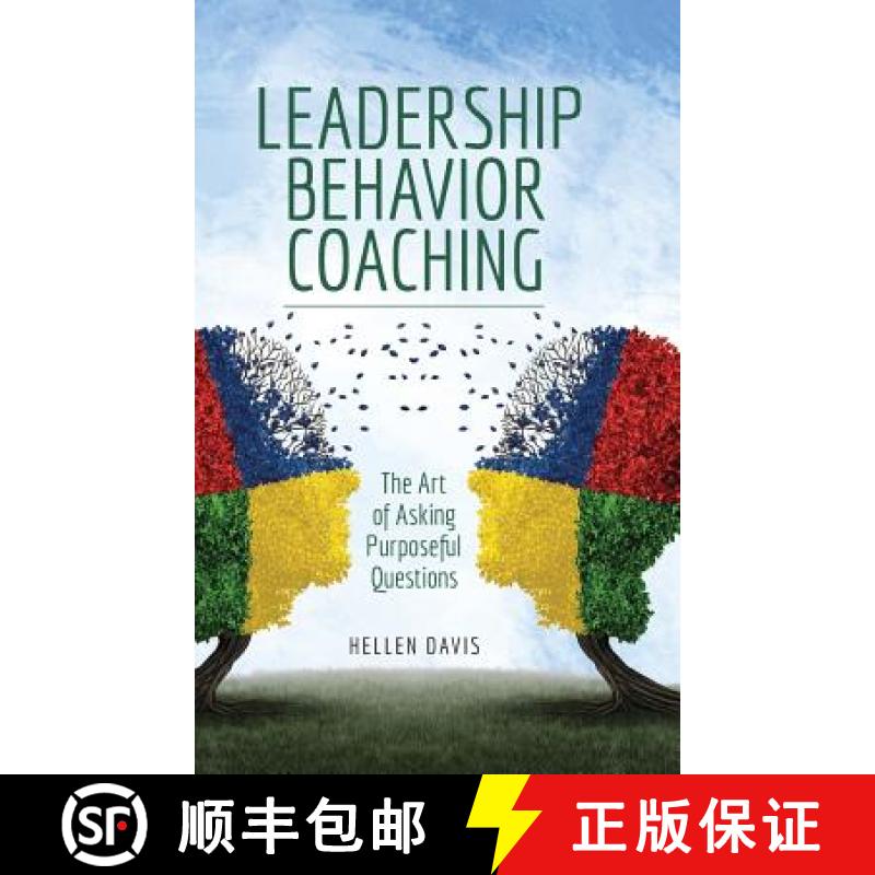 【3-4周达】Leadership Behavior Coaching: The Art of Asking Purposeful Questions [9781585703388]
