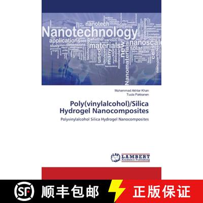预订 Poly(vinylalcohol)/Silica Hydrogel Nanocomposites [9783659152245]