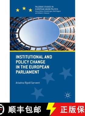 【3-4周达】Institutional and Policy Change in the European Parliament: Deciding on Freedom, Security ... [9781137410542]