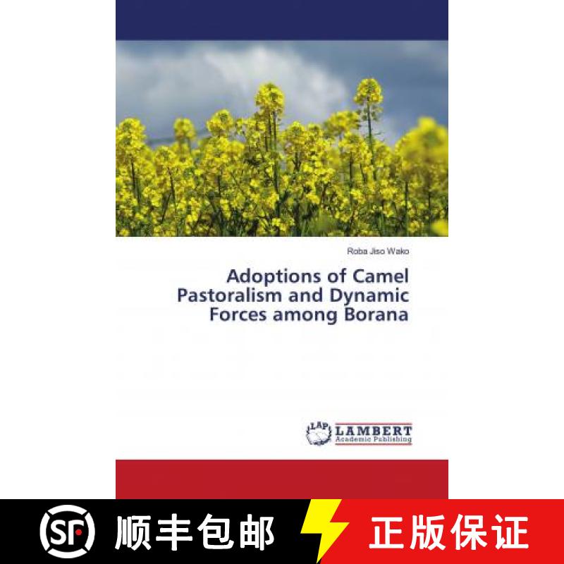 预订 Adoptions of Camel Pastoralism and Dynamic Forces among Borana [9786202788519]