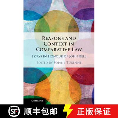 【3-4周达】Reasons and Context in Comparative Law: Essays in Honour of John Bell [9781009246378]