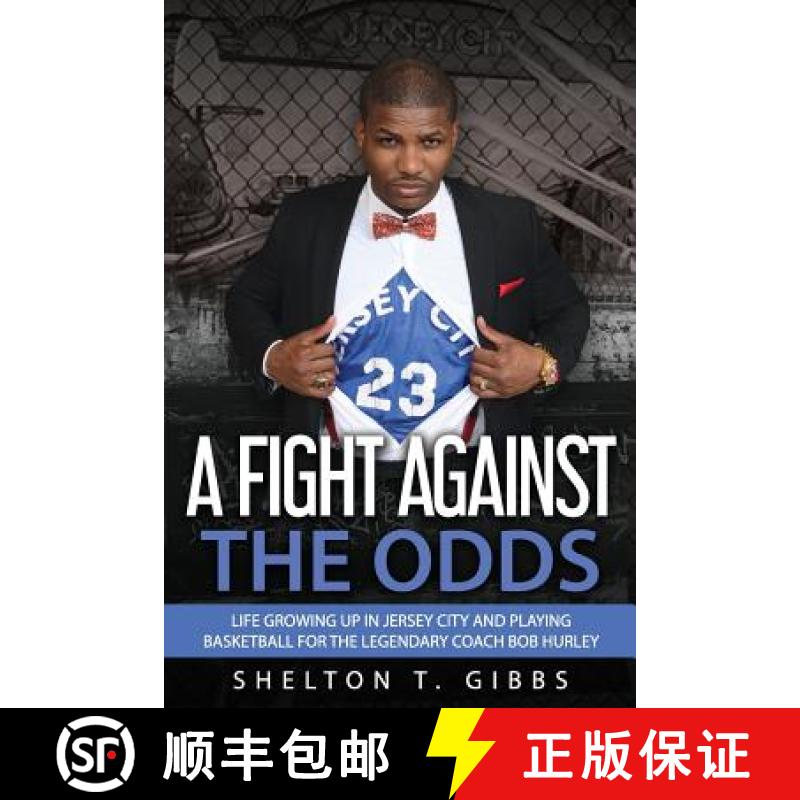 【3-4周达】A Fight Against the Odds: Life Growing Up in Jersey City and Playing Basketball for the Le... [9780999311820]