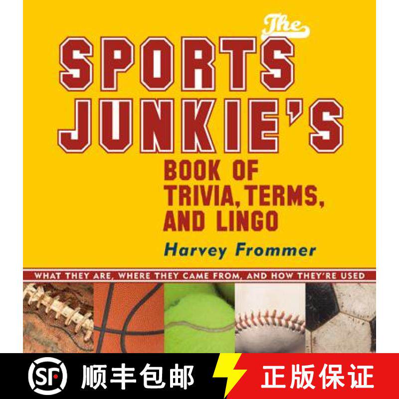 【3-4周达】The Sports Junkie's Book of Trivia, Terms, and Lingo : What They Are, Where They Came From... [9781589792555]
