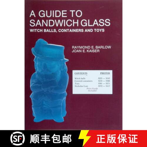 【3-4周达】Guide to Sandwich Glass: Witch Balls, Containers and Toys, with Values from Vol 3: Witch B... [9780887400834]