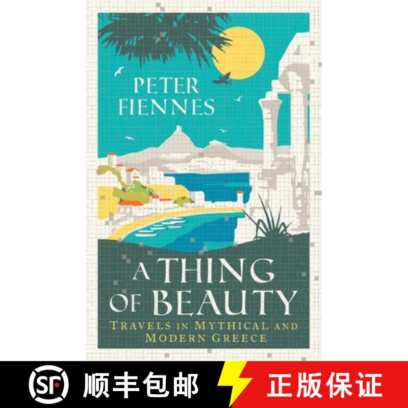 【3-4周达】A Thing of Beauty: Travels in Mythical and Modern Greece [9780861540617]